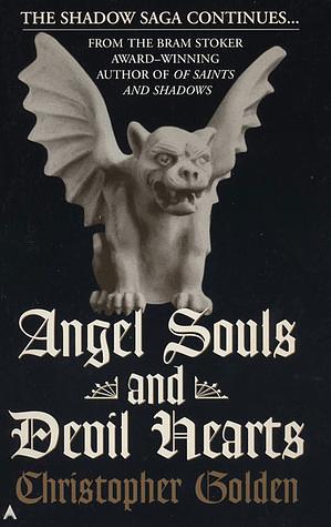 Angel Souls and Devil Hearts by Christopher Golden