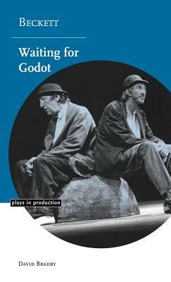 Beckett: Waiting for Godot by David Bradby