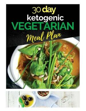 30 Day Ketogenic Vegetarian Meal Plan: etogenic Vegetarian Cookbook, Keto Desserts Recipes by Cameron Walker