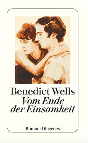 Vom Ende der Einsamkeit by Benedict Wells