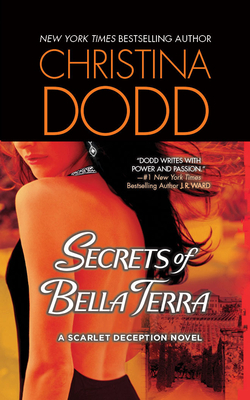 Secrets of Bella Terra: A Scarlet Deception Novel by Christina Dodd