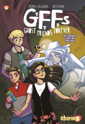 Ghost Friends Forever by Monica Gallagher