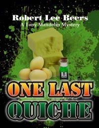 One Last Quiche by Robert Lee Beers