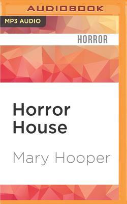 Horror House: Mary Hooper's Haunted by Mary Hooper