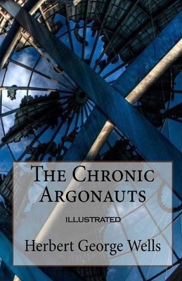 The Chronic Argonauts Illustrated by H.G. Wells