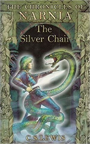 The Silver Chair by C.S. Lewis