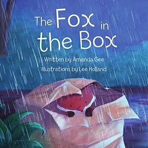 The Fox in the Box by Amanda Gee, Lee Holland