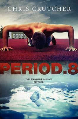 Period.8 by Chris Crutcher