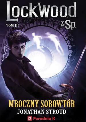 Mroczny sobowtór by Tina Oziewicz, Jonathan Stroud