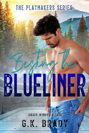 Besting the Blueliner by G.K. Brady