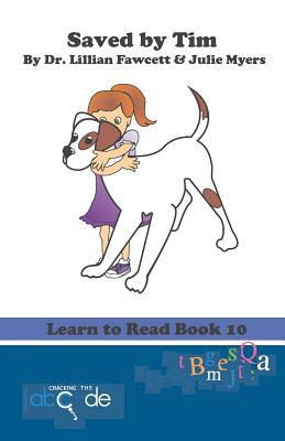 Saved by Tim: Learn to Read Book 10 (American Version) by Lillian Fawcett