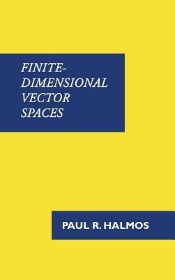 Finite-Dimensional Vector Spaces by Paul R. Halmos