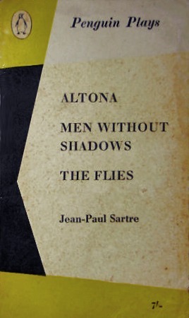 Altona/Men without Shadows/The Flies by Jean-Paul Sartre