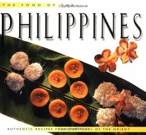 The Food of the Philippines: Authentic Recipes from the Pearl of the Orient by Invenizzi Tettoni, Doreen G. Fernandez, Reynaldo Gamboa Alejandro