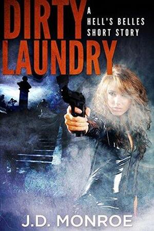 Dirty Laundry by J.D. Monroe