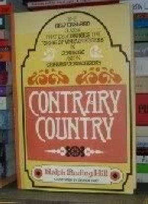 Contrary Country: A Chronicle of Vermont by Ralph Nading Hill