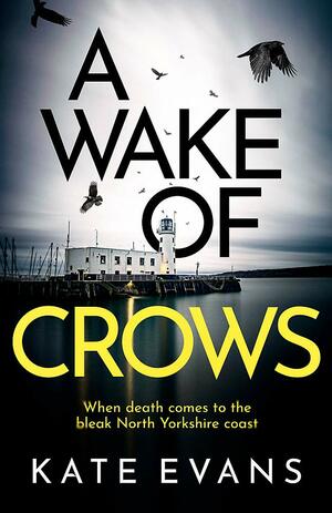 A Wake of Crows by Kate Evans