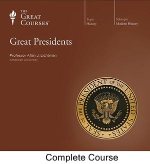 Great Presidents by Allan J. Lichtman