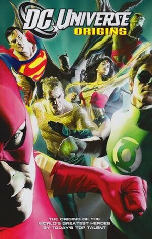 DC Universe: Origins by Mark Waid, Len Wein, Marv Wolfman, Scott Beatty, Tony Bedard