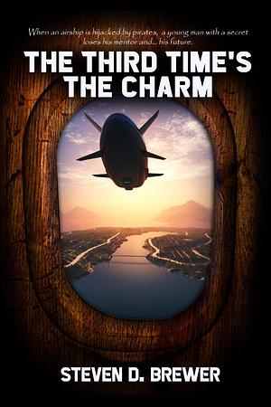 The Third Time's the Charm by Steven D. Brewer