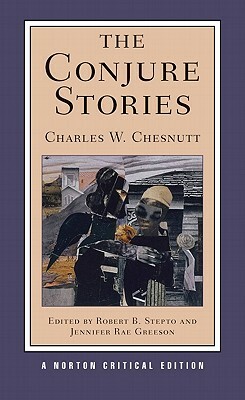 The Conjure Stories by Charles W. Chesnutt