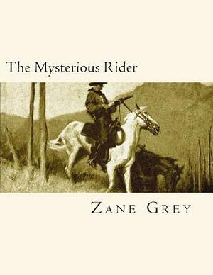 The Mysterious Rider by Zane Grey