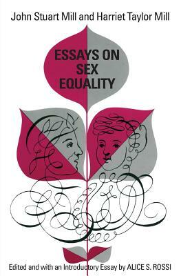 Essays on Sex Equality by John Stuart Mill, Harriet Taylor Mill