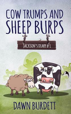 Cow Trumps and Sheep Burps by Dawn Burdett