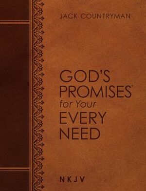 God's Promises for Your Every Need NKJV (Large Text Leathersoft) by Anne Graham Lotz, Jack Countryman