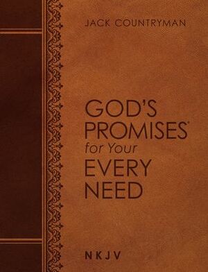 God's Promises for Your Every Need NKJV (Large Text Leathersoft) by Jack Countryman, Anne Graham Lotz