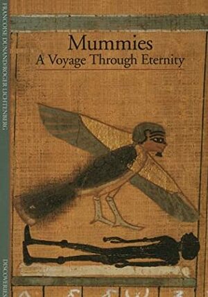 Mummies: A Voyage Through Eternity (Discoveries) by Françoise Dunand