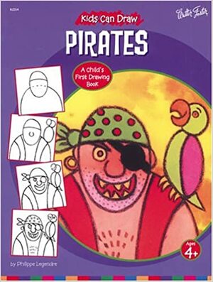 Kids Can Draw Pirates by Philippe Legendre