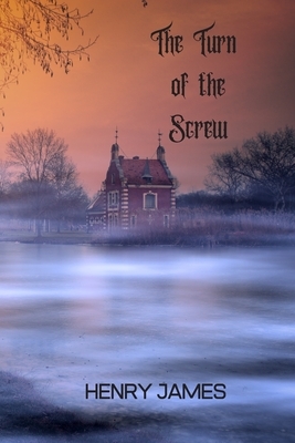 The Turn of the Screw by Henry James