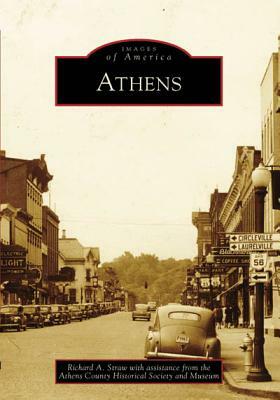 Athens by Richard A. Straw, Athens County Historical Society and Mus