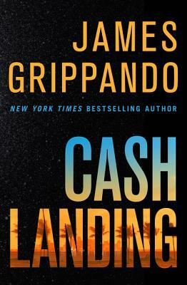 Cash Landing by James Grippando