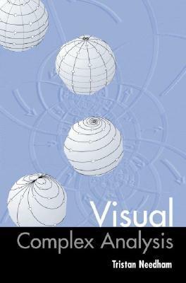Visual Complex Analysis by Tristan Needham, Richard P. Feynman