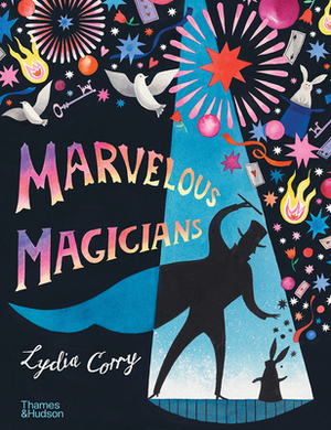 Marvelous Magicians by Lydia Corry