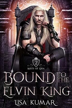 Bound to the Elvin King by Lisa Kumar