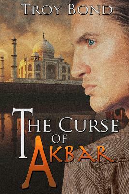 The Curse of Akbar by Troy Bond
