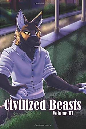Civilized Beasts by Marge Simon, Larry Thomas, Michael H. Payne, Joyce Parkes, Marianne Gambaro, Fred Patten, MK Punky, Joseph Murphy, Lisa Rhodes-Ryabchich, Mikki Aronoff, Katherine Quevado, Cynthia Gallaher, Laura Govednik, Vincent Corbeau, Laura Dean Highfill, Ann Howells, Linda M. Crate, Donna Marie Beck, Ruth Sabath Rosenthal, Randel McCraw Helms, Ann Colcord