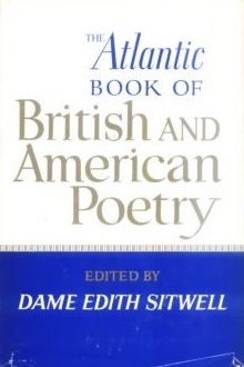 The Atlantic Book of British and American Poetry by Edith Sitwell