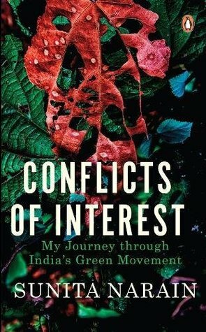 Conflicts of Interest: My Journey through India's Green Movement by Sunita Narain