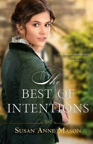 The Best of Intentions by Susan Anne Mason