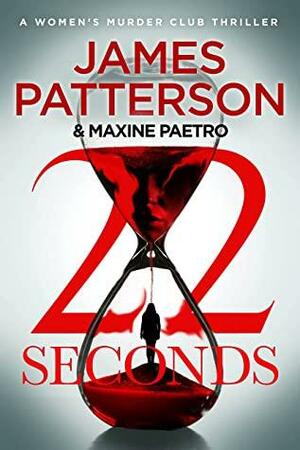 22 Seconds: by James Patterson