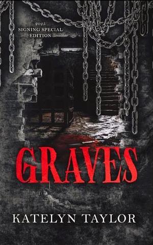 Graves by Katelyn Taylor