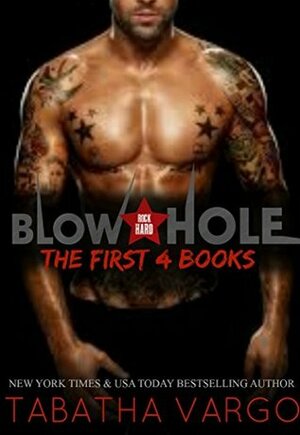 Blow Hole: The First 4 Books by Tabatha Vargo