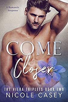 Come Closer by Nicole Casey