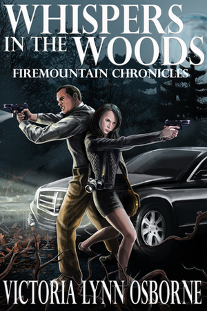 Whispers in the Woods (Firemountain Chronicles #1) by Victoria Lynn Osborne