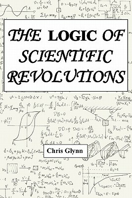 The Logic of Scientific Revolutions by Chris Glynn