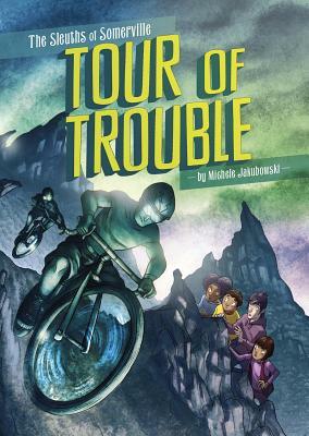 Tour of Trouble by Michele Jakubowski
